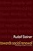 Towards Social Renewal by Rudolf Steiner
