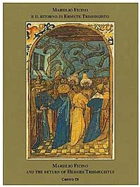 Marsilio Ficino e il ritorno di Ermete Trismegisto =: Marsilio Ficino and the return of Hermes Trismegistus (Centro Di cat) (Italian Edition)