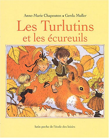 Les Turlutins Et Les Écureuils (Pocket Book)