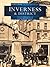 Inverness and District (Britain in Old Photographs)