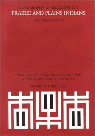 Prairie and Plains Indians (Iconography of Religions, 2)