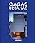 Casas Urbanas: Innovacion Y...