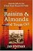 Raisins and Almonds and Tex...