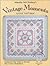 Vintage Moments Quilt Pattern by Marsha McCloskey
