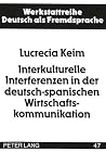 Interkulturelle Interferenzen in der deutsch-spanischen Wirtschaftskommunikation (Werkstattreihe Deutsch als Fremdsprache) (German Edition) Interkulturelle Interferenzen in der deutsch-spanischen Wirtschaftskommunikation (Werkstattreihe Deutsch als Fremdsprache) (German Edition)