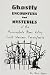 Ghostly Encounters and Mysteries of the Monongahela River Valley: Southwestern Pennsylvania