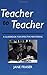 Teacher to Teacher by Jane H. Fraser