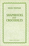 Shamrocks and Crocodiles (Plays) Shamrocks and Crocodiles (Plays)