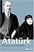 Kemal Atatürk: Les chemins de l'occident