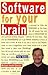 SOFTWARE FOR YOUR BRAIN