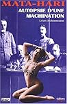 Mata-Hari: Autopsie d'une machination (French Edition)