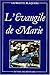 EVANGILE DE MARIE (L ) (E-22)