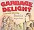 Garbage Delight: Another Helping
