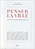 Penser la Ville: Choix de Textes Philosophiques