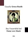 Das Frauenbild bei Franz von Stuck (German Edition) Das Frauenbild bei Franz von Stuck (German Edition)