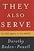 They Also Serve by Dorothy Baden-Powell