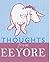 Thought from Eeyore (The Wisdom of Pooh)