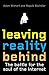 Leaving reality behind: The...