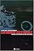 La Route Des Hells Comment Les Motards Ont Bati Leur Empire (French Edition)