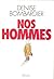 Nos hommes by Denise Bombardier