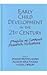 Early Child Development in the 21st Century: Profiles of Current Research Initiatives