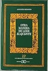 Otra manera de leer el Quijote . (NUEVA BIBLIOTECA DE ERUDICION Y CRITICA) (Spanish Edition) Otra manera de leer el Quijote . (NUEVA BIBLIOTECA DE ERUDICION Y CRITICA) (Spanish Edition)
