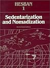 Sedentarization and Nomadization: Food System Cycles at Hesban and Vicinity in Transjordan