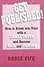 Get Published!: How to Break into Print With a Small Press and Become Rich and Famous