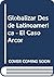 Globalizar Desde Latinoamerica - El Caso Arcor (Spanish Edition)