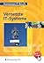 Vernetzte IT- Systeme. (Lernmaterialien)