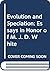Evolution and Speciation: Essays in Honor of M. J. D. White