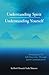 Understanding Spirit, Understanding Yourself: Two Journeys Of Self-discovery Through Spirit Communication
