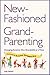 New-Fashioned Grandparentin...