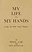 My Life in My Hands: Living on With Cystic Fibrosis