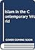Islam in the Contemporary World