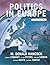 Politics in Europe : An Introduction to the Politics of the United Kingdom, France, Germany, Russia, Italy, Sweden and the European Union