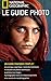 Le guide de la photo national geographic