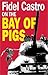 On the Bay of Pigs by Fidel Castro