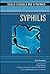 Syphilis by Brian R. Shmaefsky