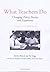 What Teachers Do: Changing Policy, Practice and Experience - Findings from the PACE Project