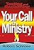 Testing And Reclaiming Your Call To Ministry