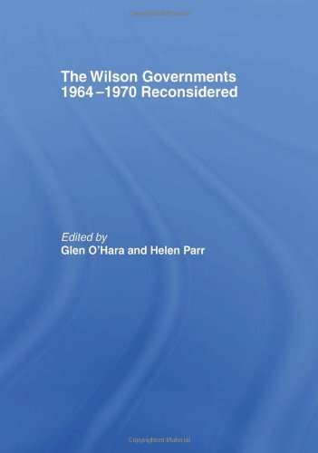 The Wilson Governments 1964-1970 Reconsidered (Hardcover)