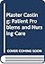 Plaster Casting: Patient Problems and Nursing Care