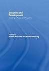 Security and Development: Investing in Peace and Prosperity Security and Development: Investing in Peace and Prosperity