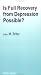 Is Full Recovery from Depression Possible: pocketbook