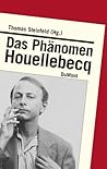 Das Phänomen Houellebecq.