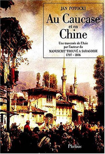 AU CAUCASE ET EN CHINE UNE TRAVERSEE DE L ASIE (Paperback)