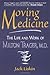 Moving Medicine: The Life and Work of Milton Trager, M.D.