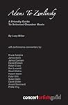 Adams to Zemlinsky, A Friendly Guide to Chamber Music