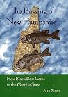 The Bassing of New Hampshire: How Black Bass Came to the Granite State The Bassing of New Hampshire: How Black Bass Came to the Granite State